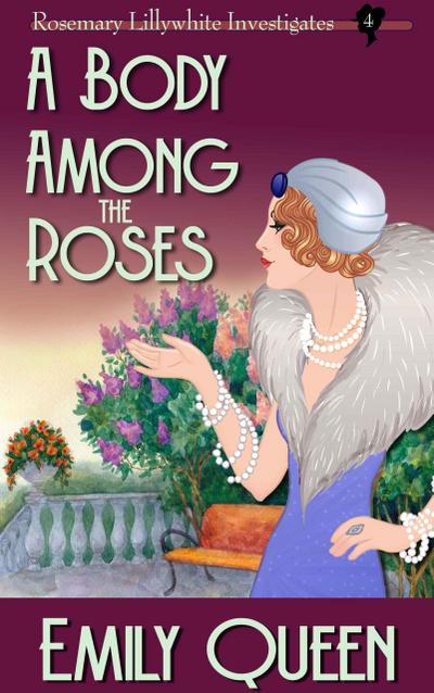 A Body Among the Roses (Mrs. Lillywhite Investigates, #4)