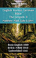 English Korean German Bible - The Gospels II - Matthew, Mark, Luke & John