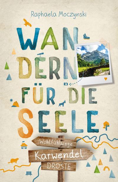 Karwendel. Wandern für die Seele