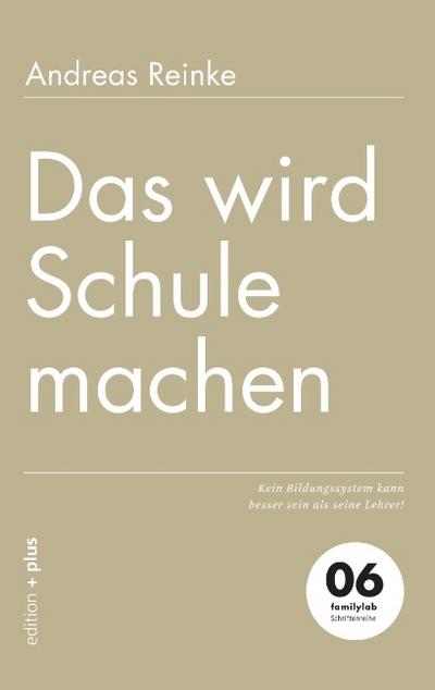 Das wird Schule machen