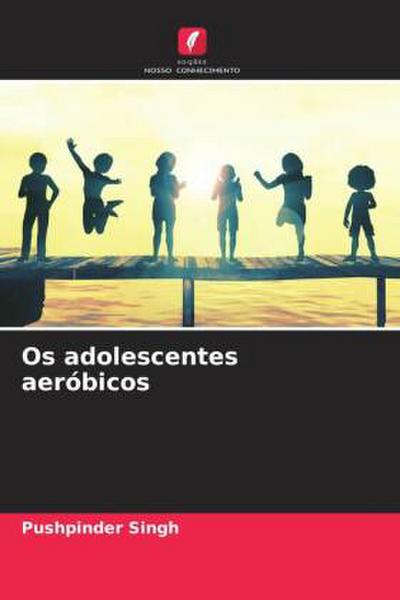 Os adolescentes aeróbicos