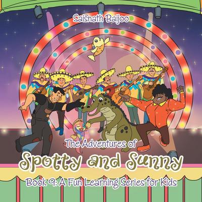 The Adventures of Spotty and Sunny Book 9