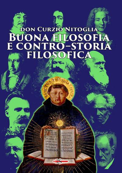 Buona filosofia e contro-storia filosofica. Dall’antichità pagana ad oggi