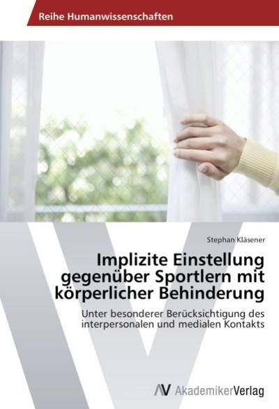 Implizite Einstellung gegenüber Sportlern mit körperlicher Behinderung
