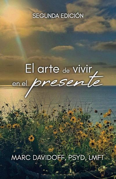 El arte de vivir en el presente, Segunda Edición