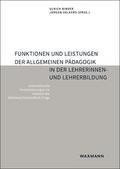 Funktionen und Leistungen der Allgemeinen Pädagogik in der Lehrerinnen- und Lehrerbildung