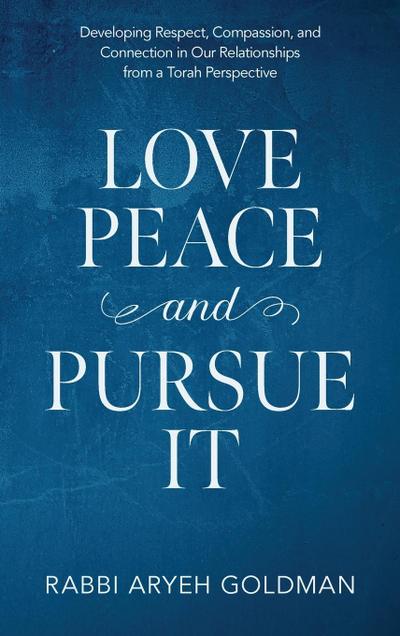 Love Peace and Pursue It