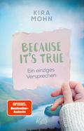 Because It’s True − Ein einziges Versprechen von Kira Mohn | Ebook