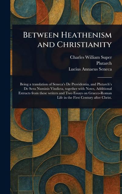 Between Heathenism and Christianity