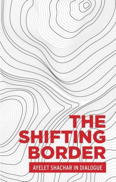 The shifting border: Legal cartographies of migration and mobility