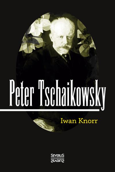 Peter Tschaikowsky
