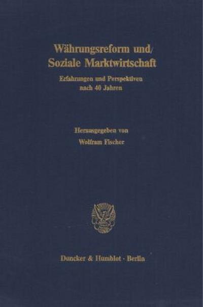 Währungsreform und Soziale Marktwirtschaft.