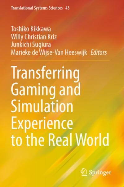 Transferring Gaming and Simulation Experience to the Real World