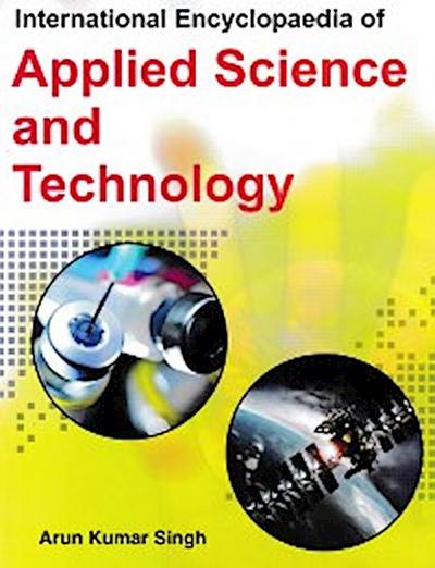 International Encyclopaedia Of Applied Science And Technology (Applied Agricultural Science)