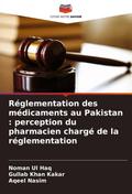 Réglementation des médicaments au Pakistan : perception du pharmacien chargé de la réglementation
