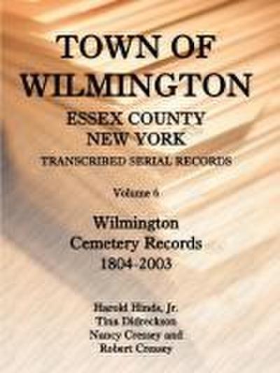 Town of Wilmington, Essex County, New York Transcribed Serial Records, Volume 6
