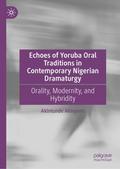 Echoes of Yoruba Oral Traditions in Contemporary Nigerian Dramaturgy