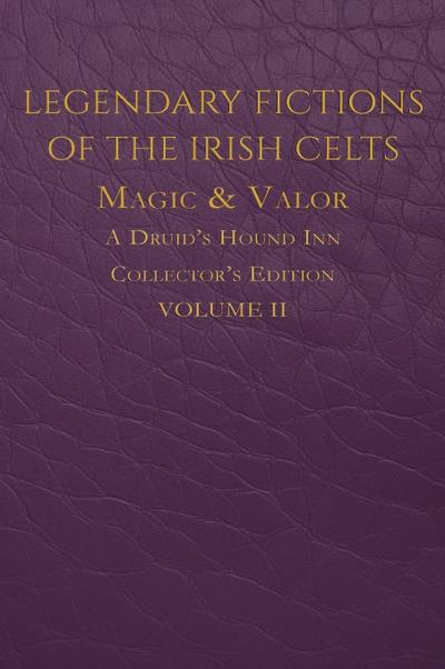 Legendary Fictions of the Irish Celts