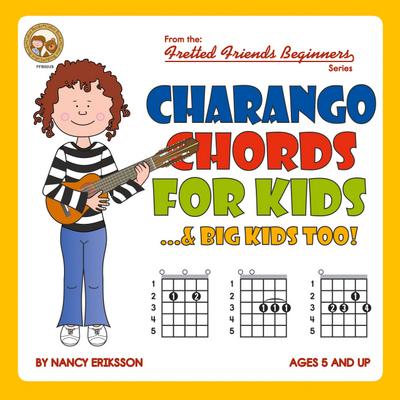 Charango Chords for Kids...& Big Kids Too!