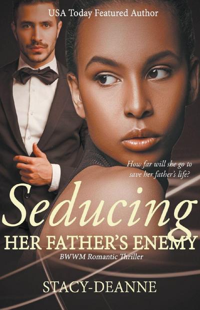 Seducing Her Father’s Enemy