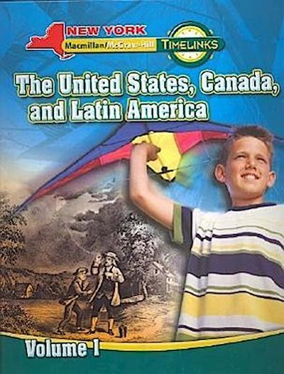 NY, Timelinks, Grade 5, the United States, Canada, and Latin America, Volume 1, Student Edition