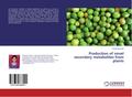 Production of novel secondary metabolites from plants