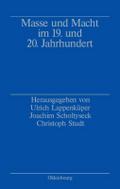 Masse und Macht im 19. und 20. Jahrhundert