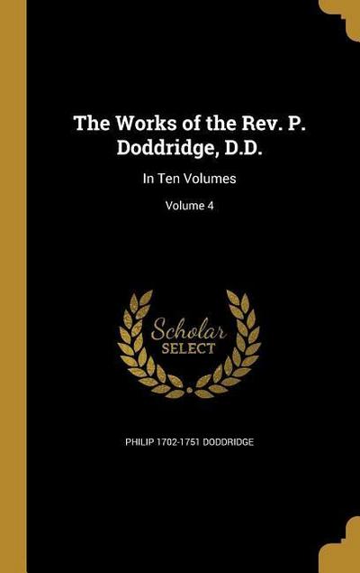 The Works of the Rev. P. Doddridge, D.D.