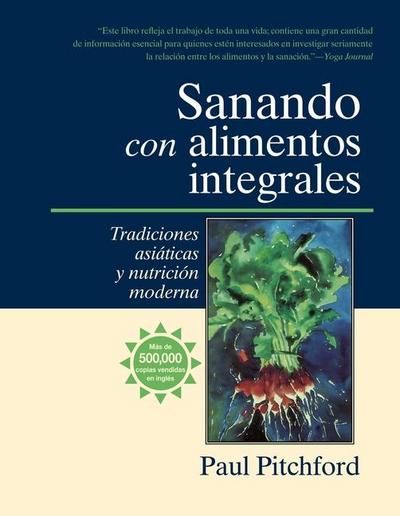 Sanando Con Alimentos Integrales