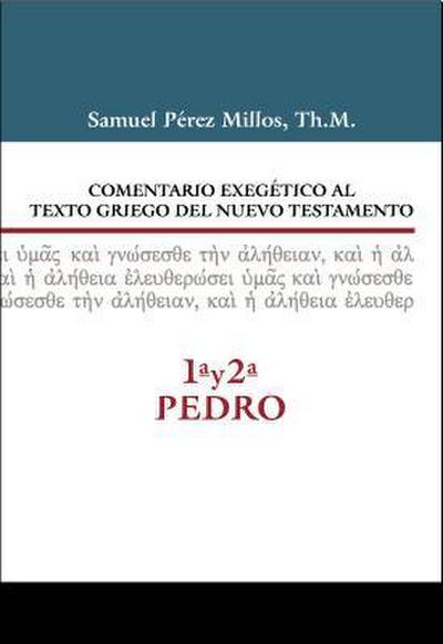 Comentario Exegético Al Texto Griego del N.T. - 1a Y 2a de Pedro