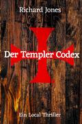 Der Templer Codex von Richard Jones | Ebook