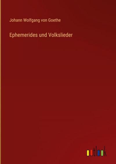 Ephemerides und Volkslieder