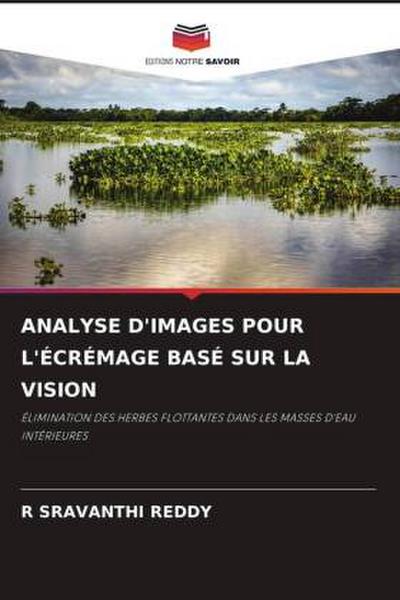 ANALYSE D’IMAGES POUR L’ÉCRÉMAGE BASÉ SUR LA VISION