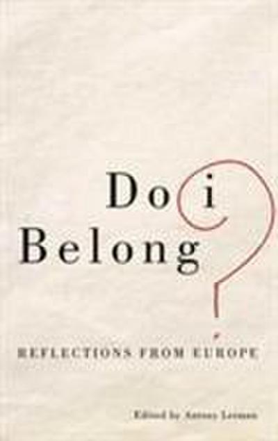 Do I Belong?: Reflections from Europe