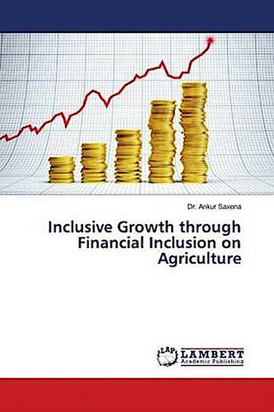 Inclusive Growth through Financial Inclusion on Agriculture
