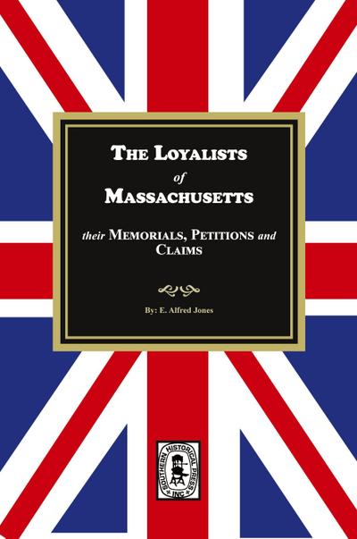 The Loyalists of Massachusetts