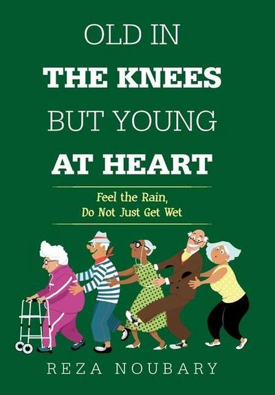 Old in the Knees but Young at Heart