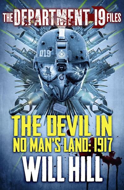 The Department 19 Files: The Devil in No Man’s Land: 1917