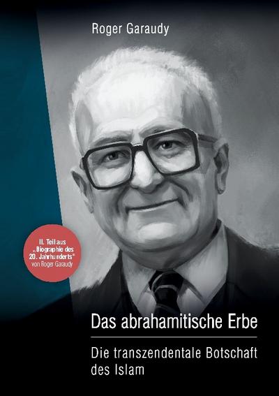 Roger Garaudy - Das abrahamitische Erbe