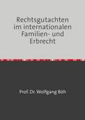 Rechtsgutachten im internationalen Familien- und Erbrecht