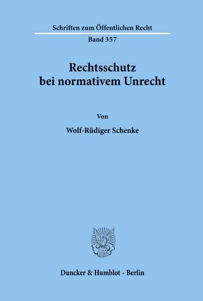 Rechtsschutz bei normativem Unrecht.