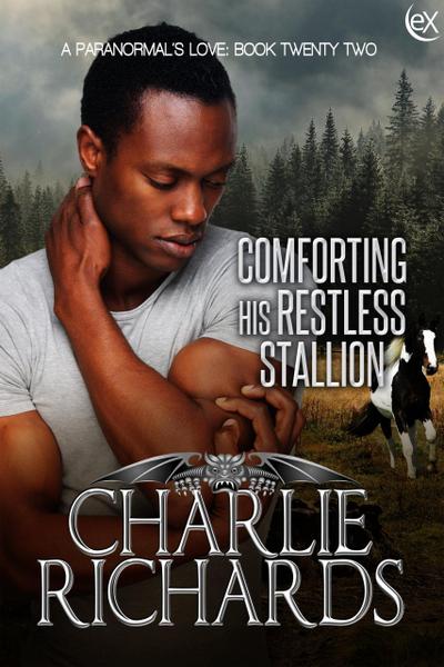 Comforting his Restless Stallion (A Paranormal’s Love, #22)