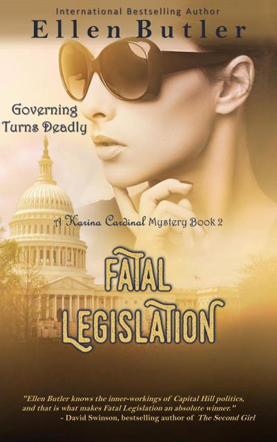 Fatal Legislation (Karina Cardinal Mystery, #2)