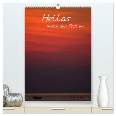 Hellas Inseln und Festland (hochwertiger Premium Wandkalender 2024 DIN A2 hoch), Kunstdruck in Hochglanz