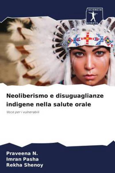 Neoliberismo e disuguaglianze indigene nella salute orale