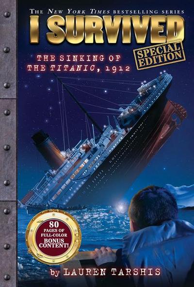 I Survived the Sinking of the Titanic, 1912 (Special Edition: I Survived #1)