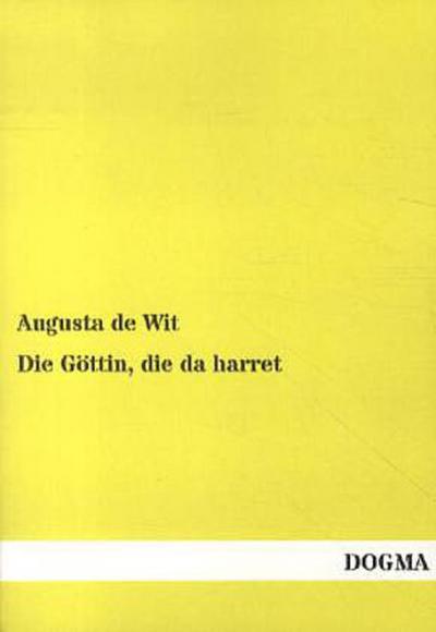 Die Göttin, die da harret