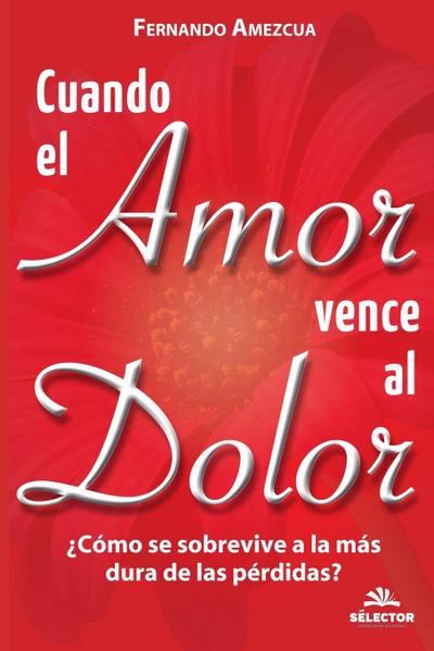 Cuando el amor vence al dolor