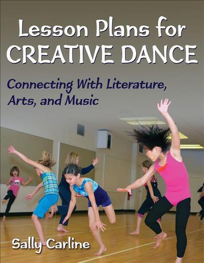 Carline, S: Lesson Plans for Creative Dance