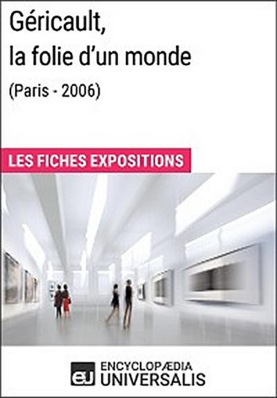 Géricault, la folie d’un monde (Lyon - 2006)